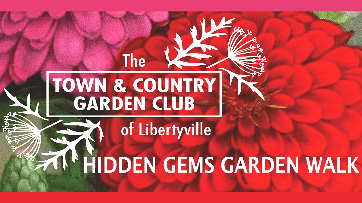 The Town and Country Garden Club of Libertyville: Hidden Gems Garden Walk